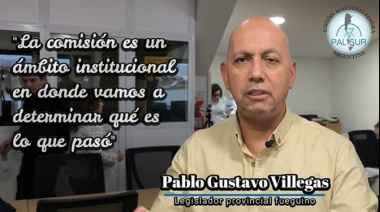 Villegas: "La presencia de un instrumento militar ha puesto en jaque la seguridad y la tranquilidad de los fueguinos"